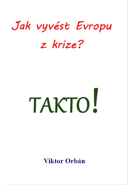 Jak vyvést Evropu z krize? Takto!