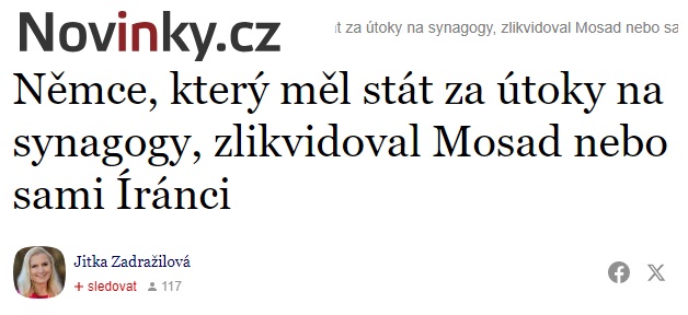 Titulek Novinky.cz: Němce, který stál za útoky na synagogy, zlikvidoval Mosad nebo sami Íránci